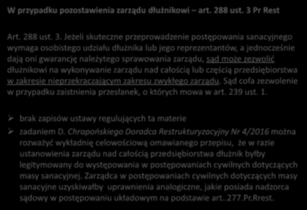 POSTĘPOWANIE SANACYJNE - Zarząd pozostawieny dłużnikowi W przypadku pozostawienia zarządu dłużnikowi art. 288 ust. 3 