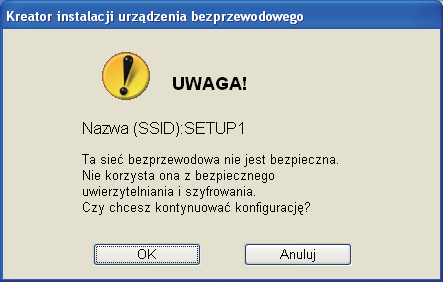 Dla użytkowników ezprzewodowego interfejsu sieiowego l Jeżeli sieć nie została skonfigurowana pod kątem uwierzytelniania i szyfrowania, pojawi się następująy ekran.