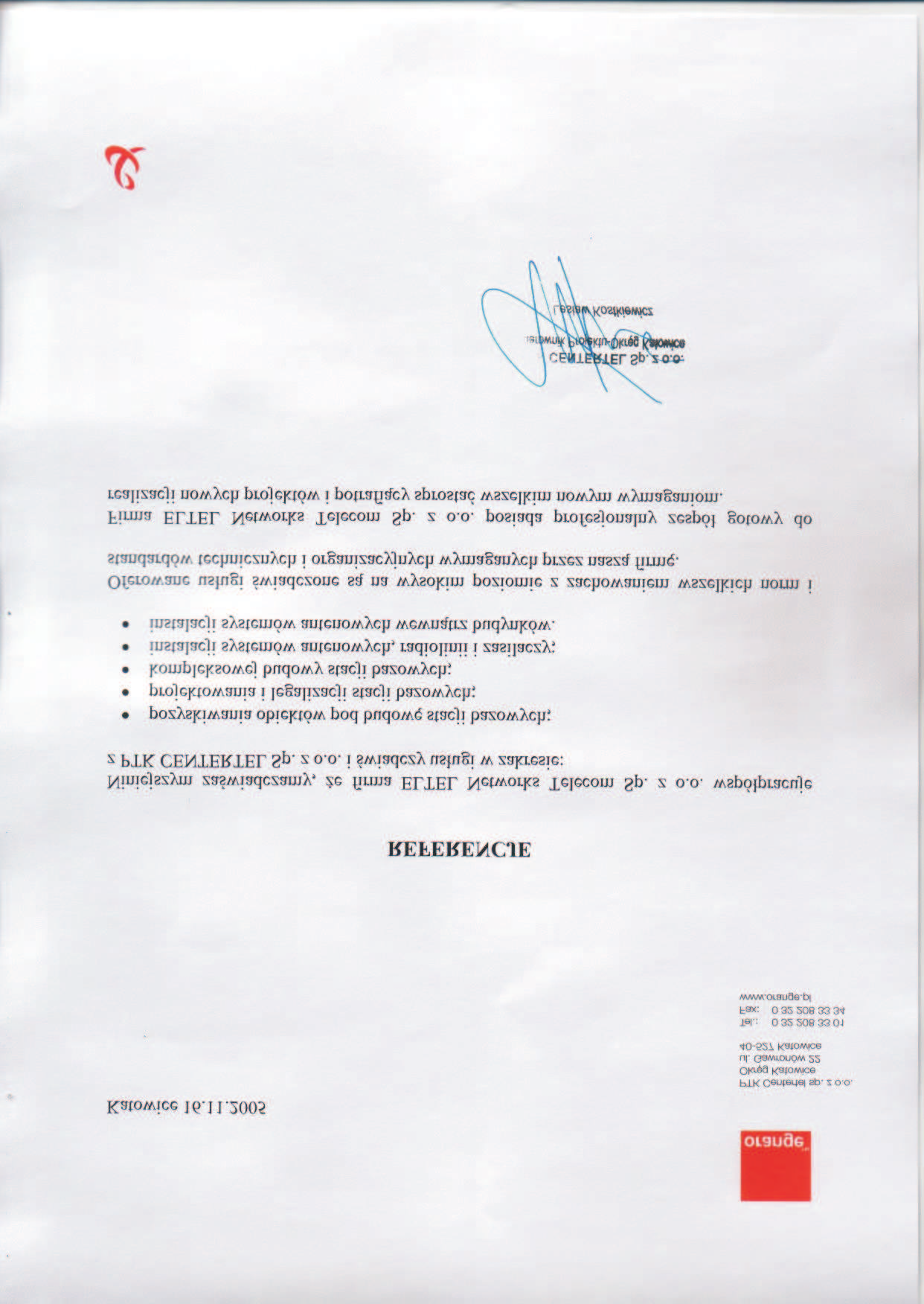 Firma ELTEL NETWORKS TELECOM powsta³a w wyniku przejêcia przez ELTEL Networks Corporation firmy Sofrer Polska Sp. z o.o. za³o onej w listopadzie 1995 roku.