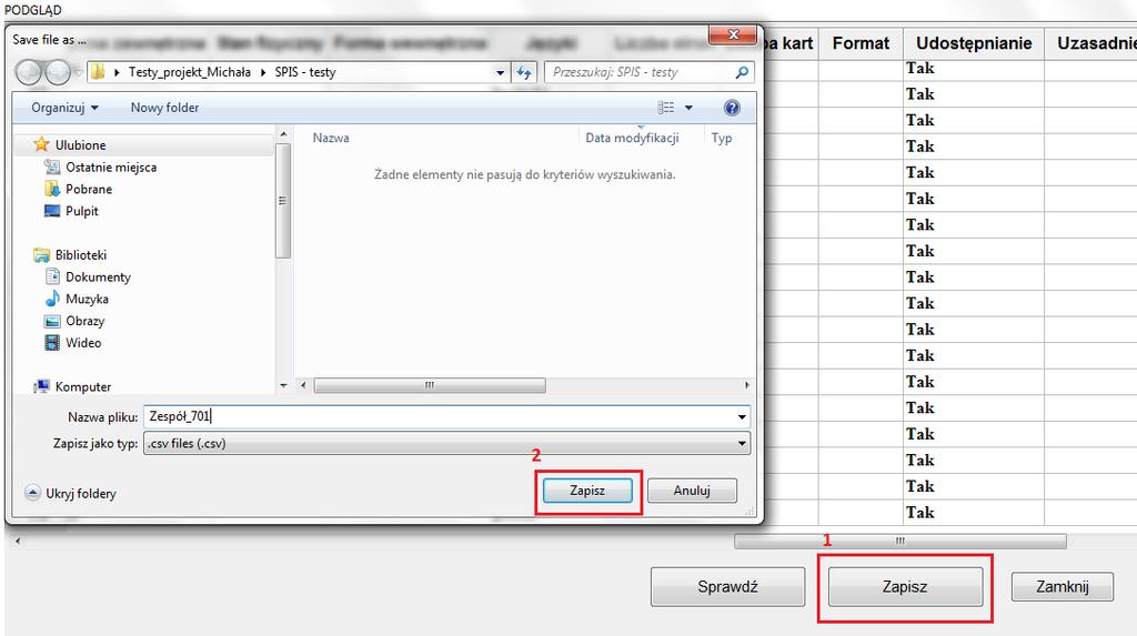 3. Zapisywanie wygenerowanego pliku CSV Jeśli tabela jest prawidłowo wypełniona można ją zapisać w formie ostatecznej. W tym celu należy LPM kliknąć przycisk Zapisz.
