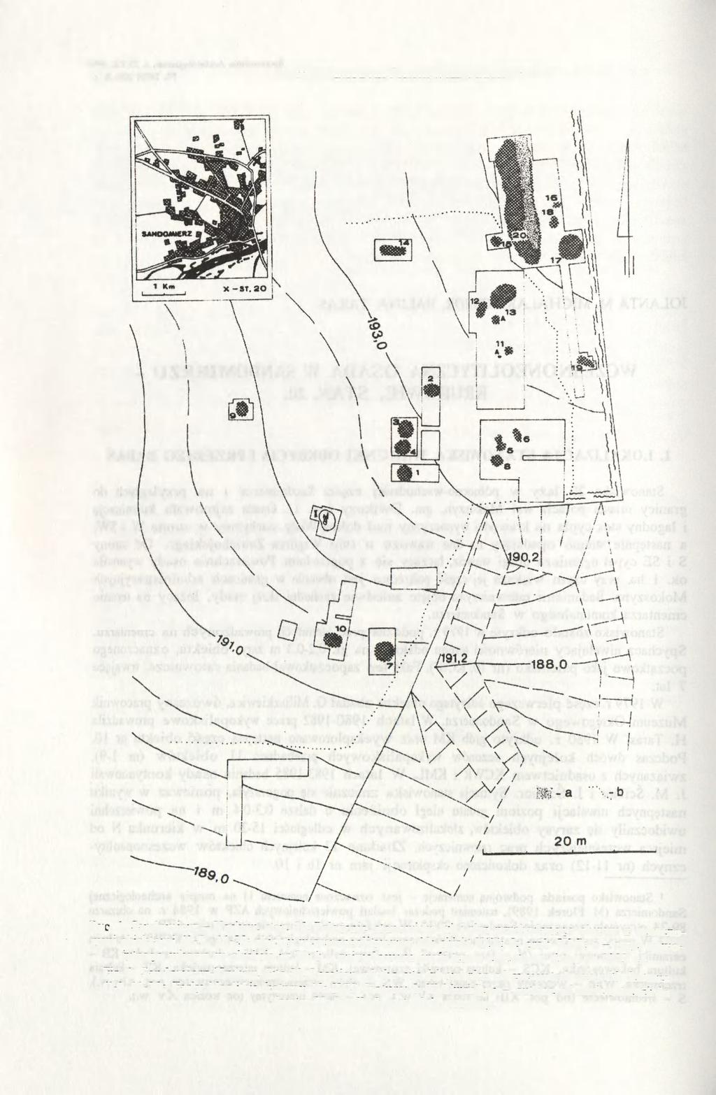 70 JOLANTA M. MICHALAK-ŚCIBIOR. HALINA TARAS Ryc. 1. Sandomierz - Kruków, stan. 20. Położenie stanowiska (x) i plan przebadanego obszaru z oznaczonymi obiektami (1-9.