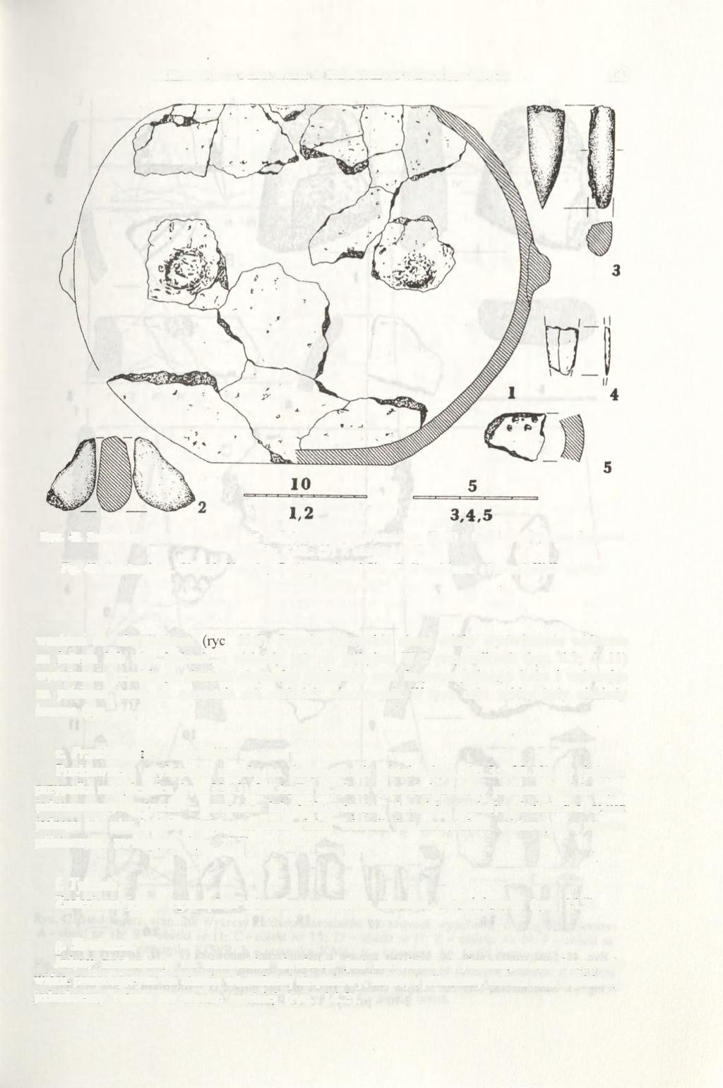 WCZESNONEOLITYCZNA OSADA W SANDOMIERZU-KRUKOWIE, STAN. 20. 123 Ryc. 40. Sandomierz, stan. 20. Naczynie gl 7 (1), narzędzia kamienne (2, 3) i kościane (4).