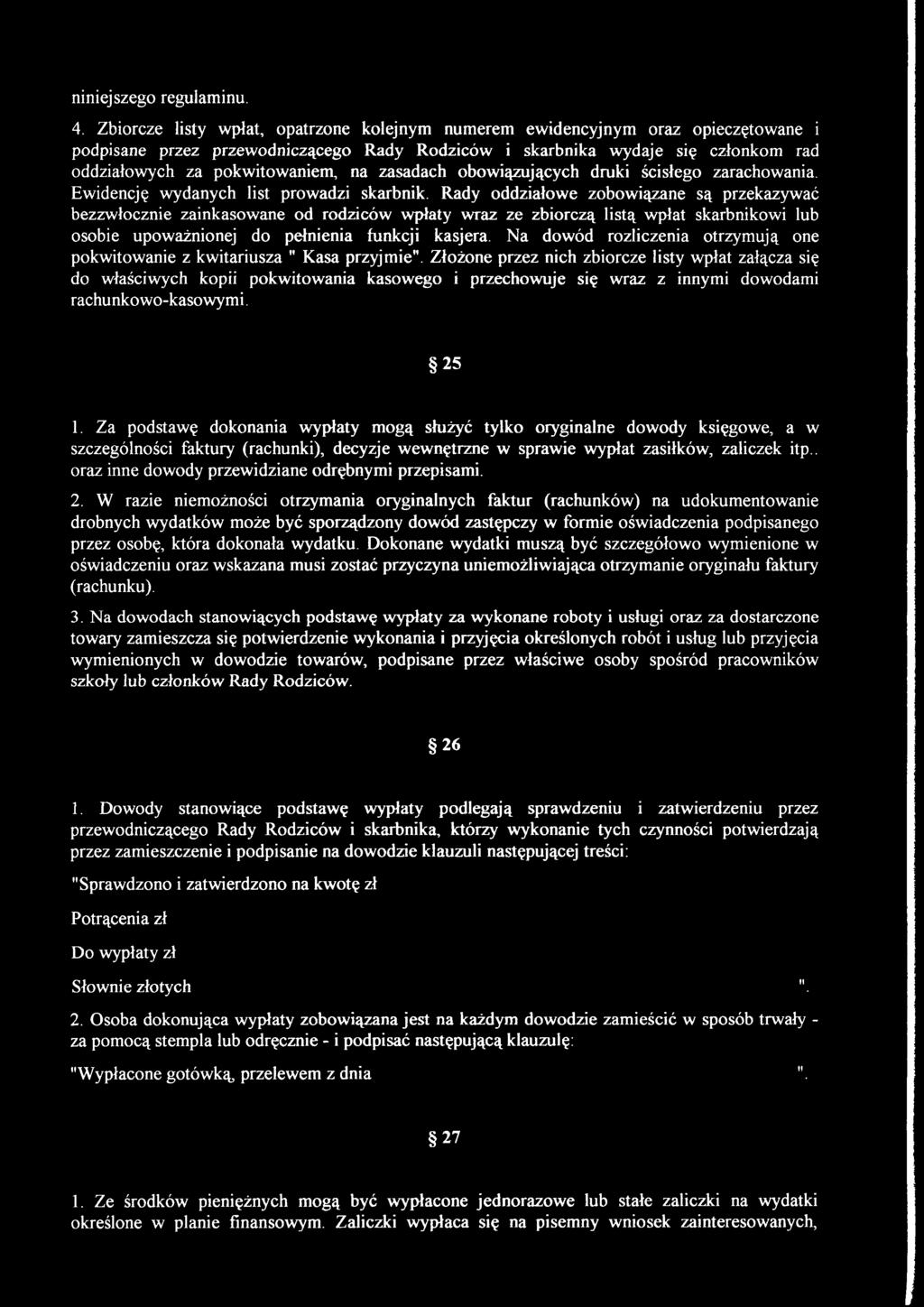 zasadach obowiązujących druki ścisłego zarachowania. Ewidencję wydanych list prowadzi skarbnik.