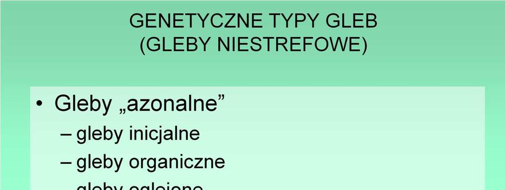 Klasyczny podział gleb w oparciu o kryteria genetyczne, w sposób prosty i przejrzysty, a przy tym kompetentny,