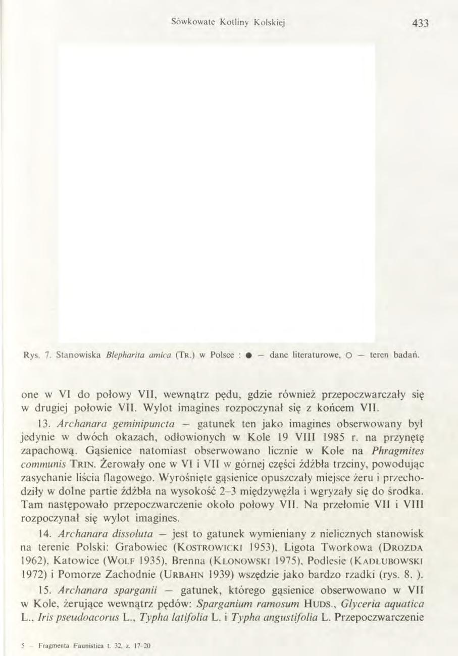 Sówkowate Kotliny Kolskiej 433 : rv V _ Rys. 7. Stanow iska Blepharita amica (T r.) w Polsce : dane literaturow e, O teren badań.
