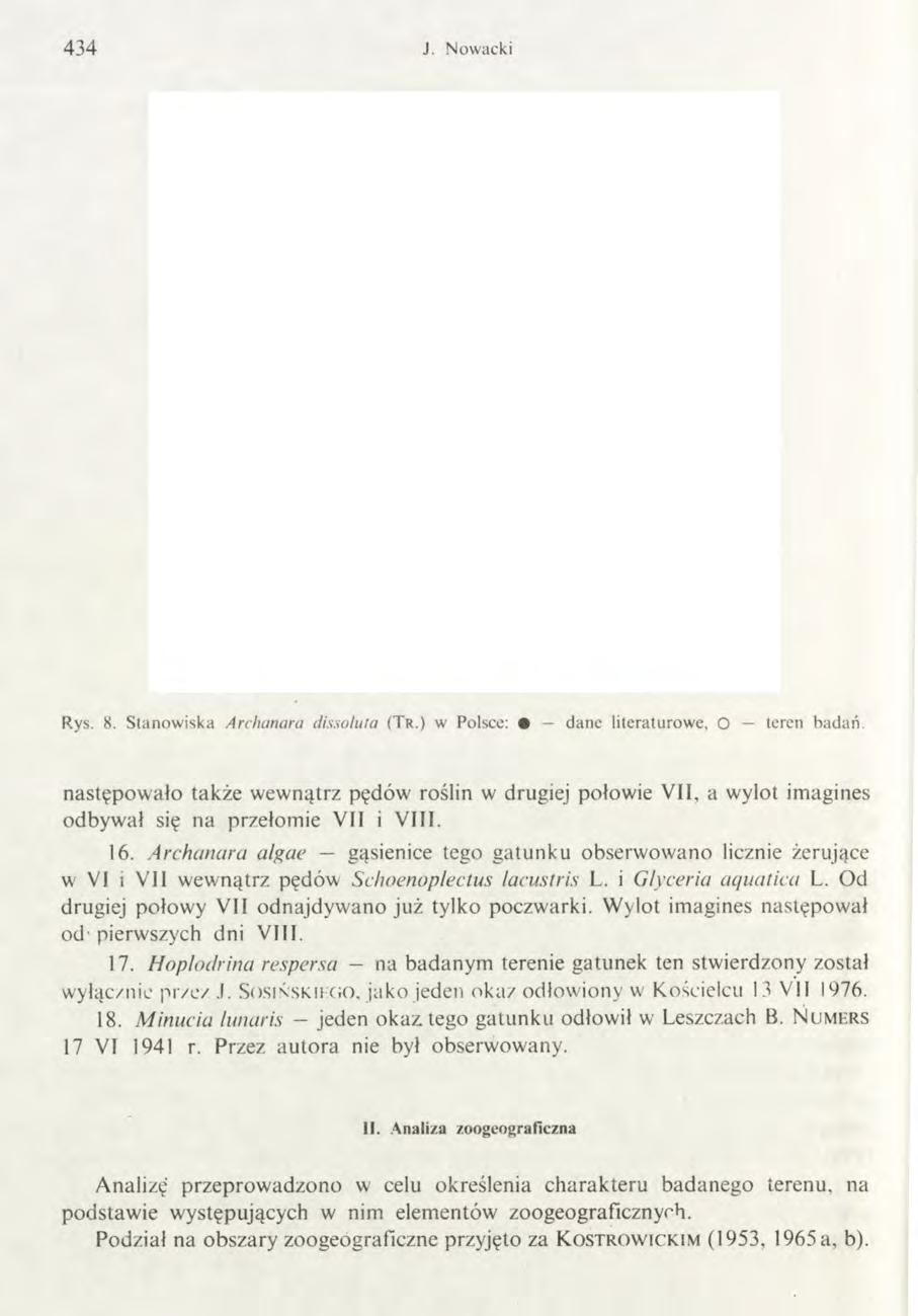 434 J. Nowacki Rys. 8. Stanow iska Archanara dissoluta (T r.) w Polsce: dane literaturowe, O teren badań.