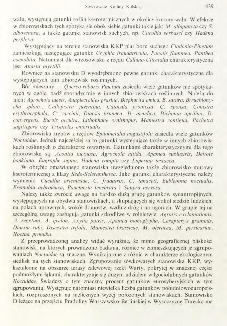 Sów kowate K otliny Kolskiej 4 3 9 wału, występują gatunki roślin kserotermicznych w okolicy korony wału. W efekcie w zbiorow iskach tych spotyka się obok siebie gatunki takie jak: M.