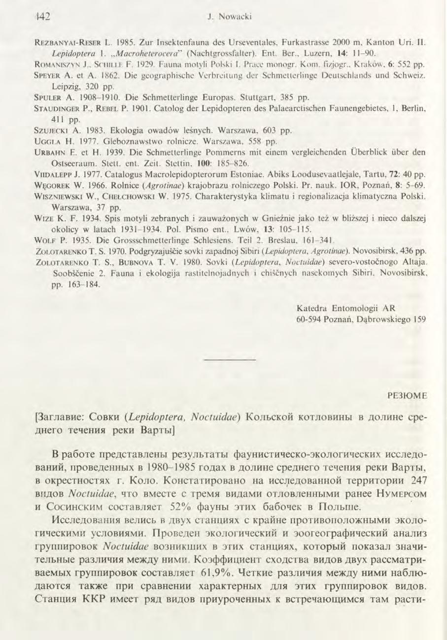 142 J. Nowacki R e z b a n y a i - R esf.r L. 1985. Z ur Insektenfauna des Urseventales, Furkastrasse 2000 m, K anton Uri. II. Lepidoptera 1. Macroheterocera (N achtgrossfalter). Ent. Ber.