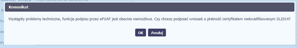 Certyfikat niekwalifikowany SL2014 Jeżeli z powodów technicznych podpisanie dokumentu przez epuap będzie niemożliwe, po wybraniu opcji epuap, SL2014