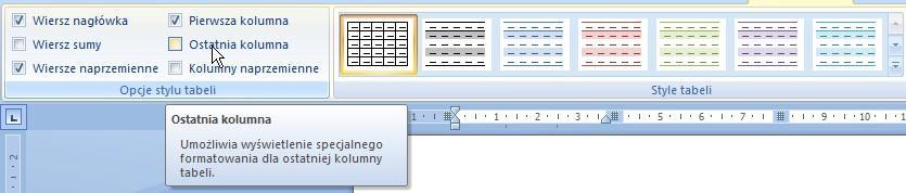Po wstawieniu tabeli (i zawsze wtedy, gdy w tabeli jest kursor) pojawia się na wstążce nowa grupa zakładek o nazwie Narzędzia tabel.