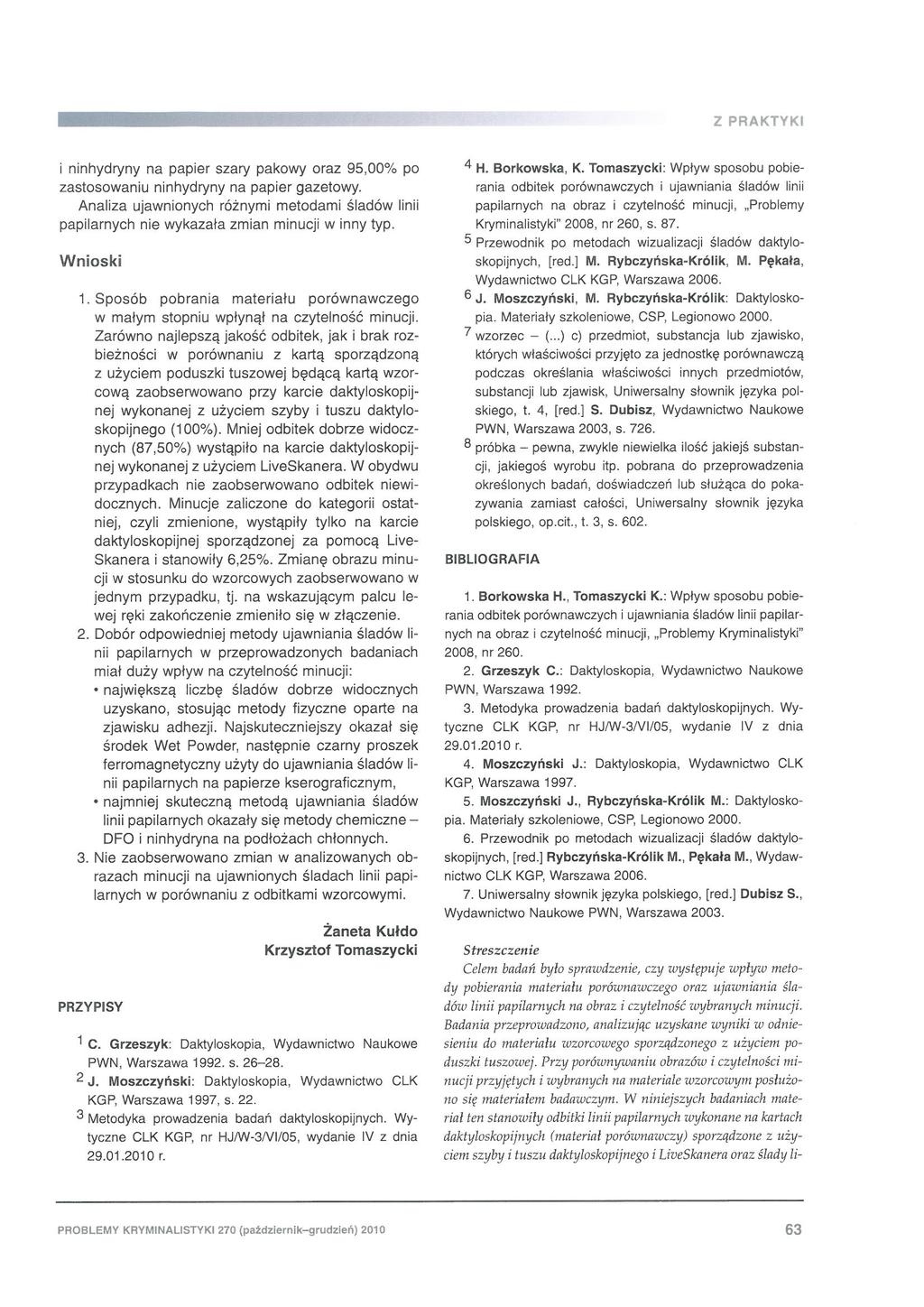 i ninhyd ryny na papier szary pakowy oraz 95,00% po zastosowaniu ninhydryny na papier gazetowy.