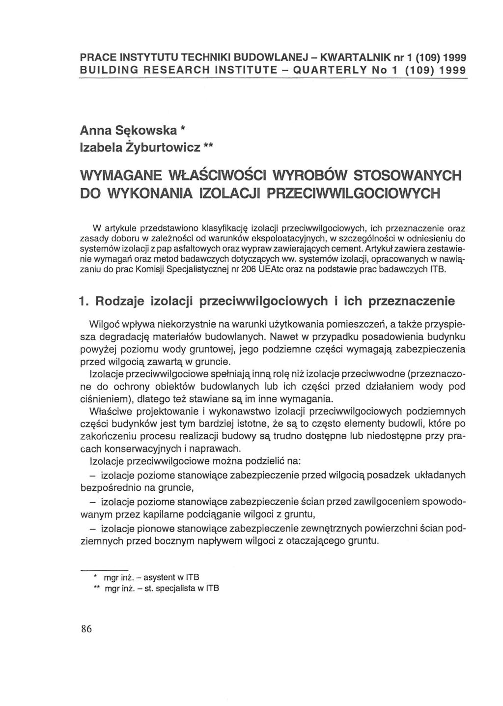 PRACE INSTYTUTU TECHNIKI BUDOWLANEJ - KWARTALNIK nr 1 (109) 1999 BUILDING RESEARCH INSTITUTE - QUARTERLY No 1 (109) 1999 Anna Sękowska * Izabela Żyburtowicz ** WYMAGANE WŁAŚCIWOŚCI WYROBÓW