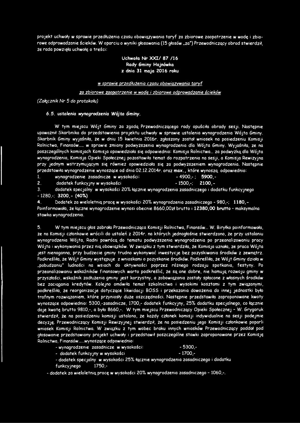 projekt uchwały w sprawie przedłużenia czasu obowiązywania taryf za zbiorowe zaopatrzenie w wodą i zbiorowe odprowadzanie ścieków.