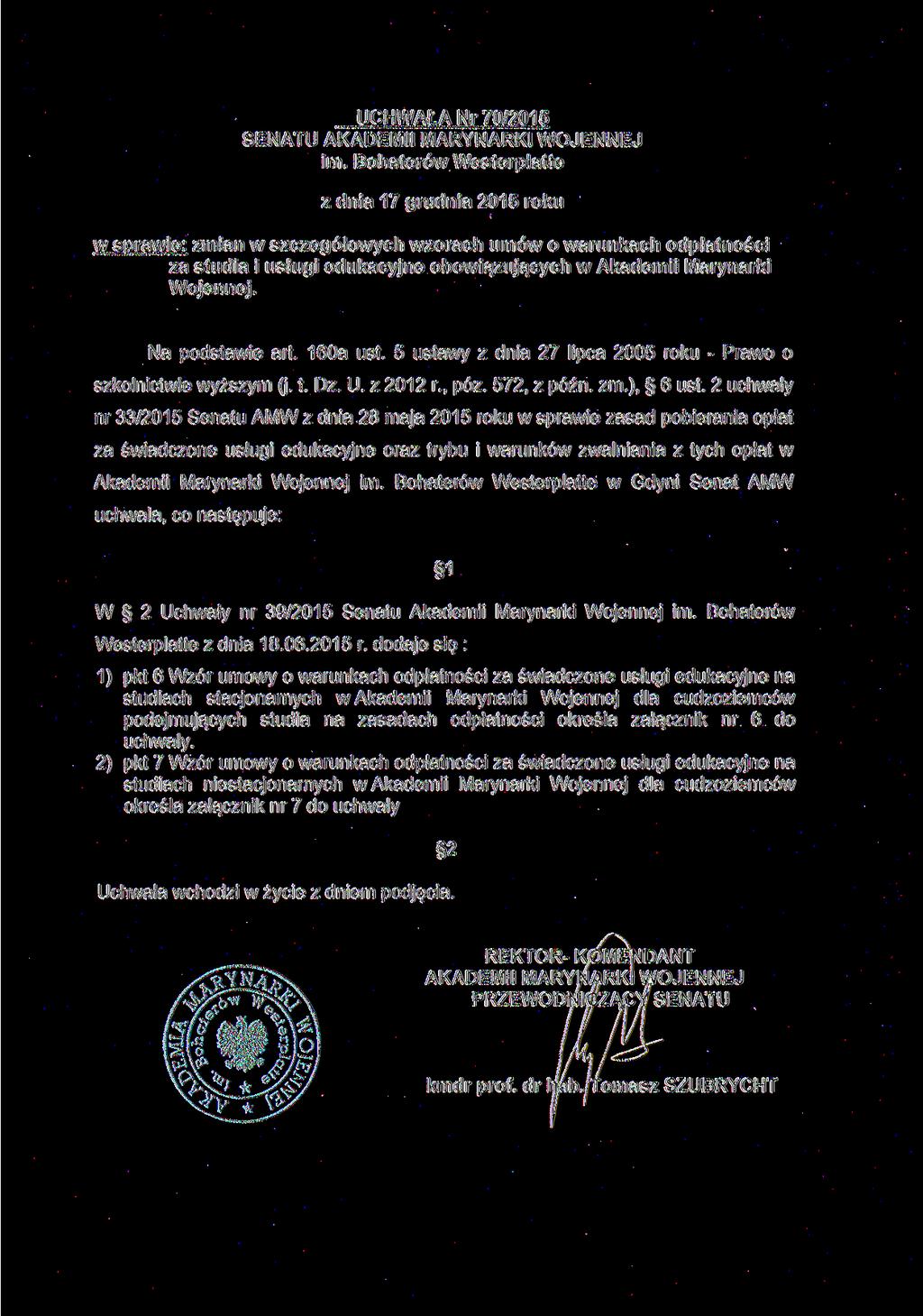 UCHWAŁA Nr 70/2015 SENATU AKADEMII MARYNARKI WOJENNEJ im.