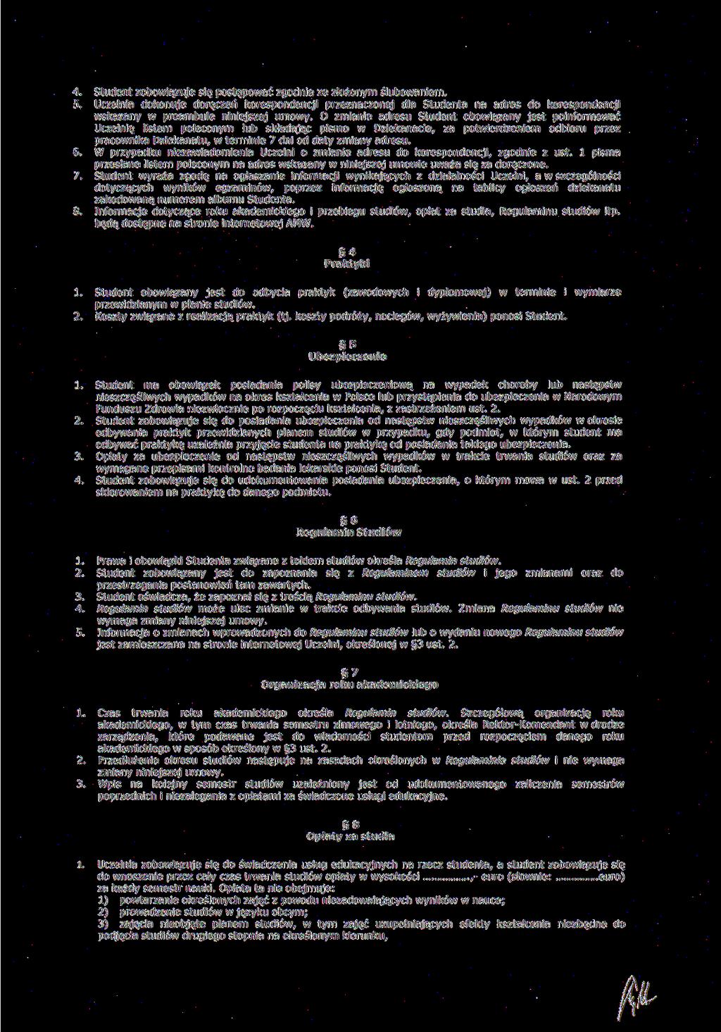 6. 7. 8. Student zobowiązuje się postępować zgodnie ze złożonym ślubowaniem.
