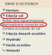 Aby wprowadzić nową salę, naleŝy: 1. wybrać w menu po lewej stronie odnośnik Edycja sal oraz ustawić sesję egzaminacyjną, 2.