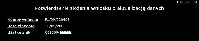 Wzór poprawnie złoŝonego i wydrukowanego potwierdzenia aktualizacji danych o szkole UWAGA: Wniosek aktualizacji danych o szkole nie słuŝy do zmian nazw organów (nadzorujących, prowadzących).