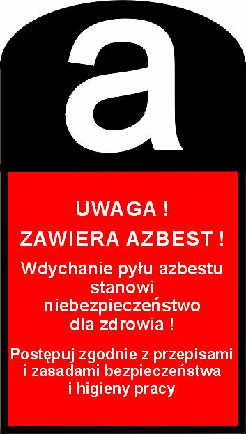 i oczyszczania instalacji lub urządzeń, w których był lub są wykorzystywane wyroby zawierające azbest (Dz. U. z 2010 r. Nr 162, poz.