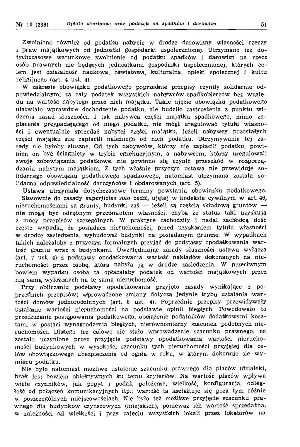 Nr 10 (238) O piata skarbowa oraz podatek od spadkóto t darowizn 51 Zwolniono również od podatku nabycie w drodze darowizny własności rzeczy i p raw m ajątkow ych od jednostki gospodarki