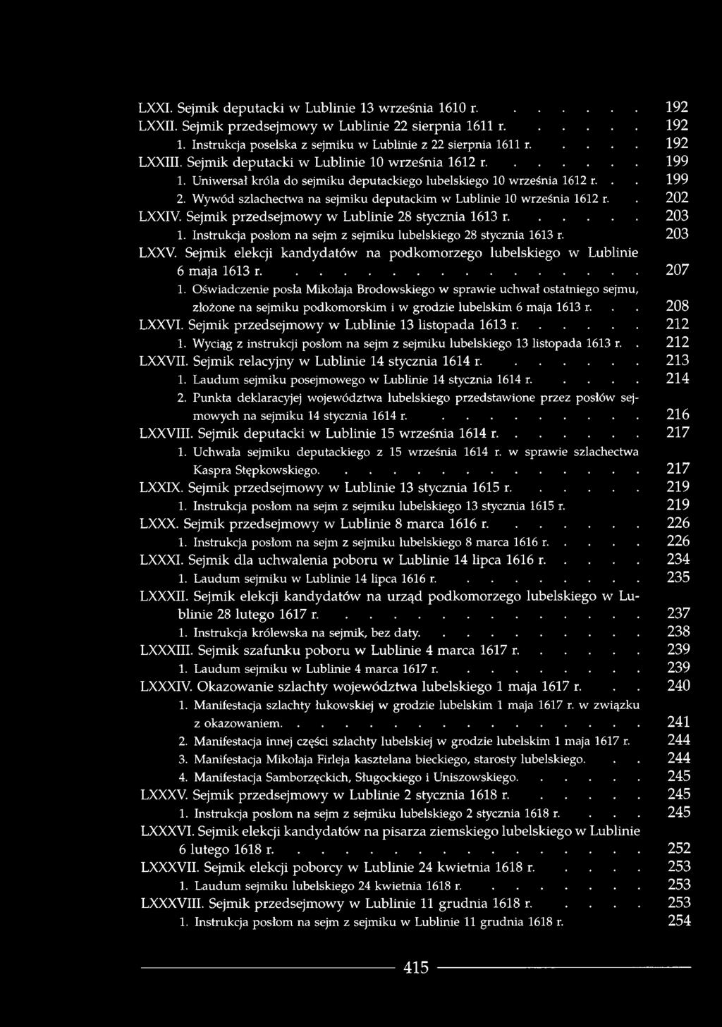 Wywód szlachectwa na sejmiku deputackim w Lublinie 10 września 1612 r.. 202 LXXIV. Sejmik przedsejmowy w Lublinie 28 stycznia 1613 r...203 1.