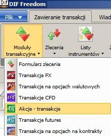 MODUŁ TRANSAKCJE Istnieje wiele możliwości zawierania transakcji z różnych miejsc (moduły transakcyjne, wykres, lista instrumentów). 1.