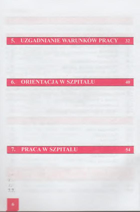 SPIS TREŚCI 4.3. Objętość 30 4.4. Waga 31 4.5. Zwroty z określeniami długości, objętości, wagi 31 5.1. Rozmowa o pracę 32 