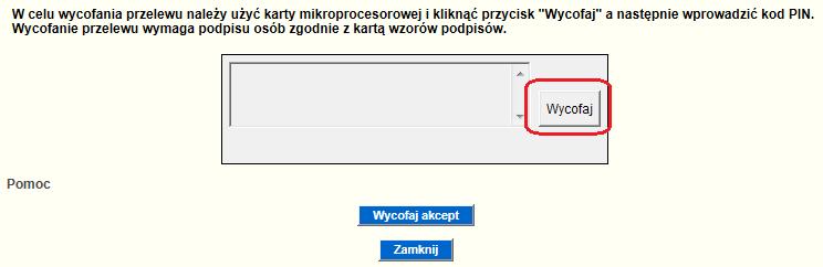 Rysunek 15 Akceptacja wycofania przelewu walutowego wewnętrznego W przypadku akceptacji zleceń jest wieloosobowej, wówczas koniecznie jest potwierdzenie wycofania przelewu również przez kolejną osobę