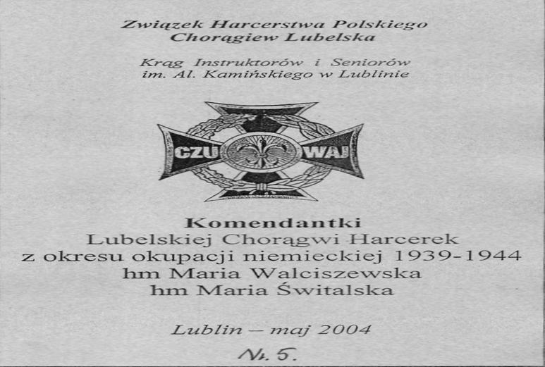 Zeszyt 5 Opracowała: Stanisława Witkowska hm Dotychczas wydano: Zeszyt 1 - Był taki zastęp" - sierpień 2001 Stanisława Witkowska hm. Zeszyt 2 - Wspomnienia o harcerkach z tamtych lat.