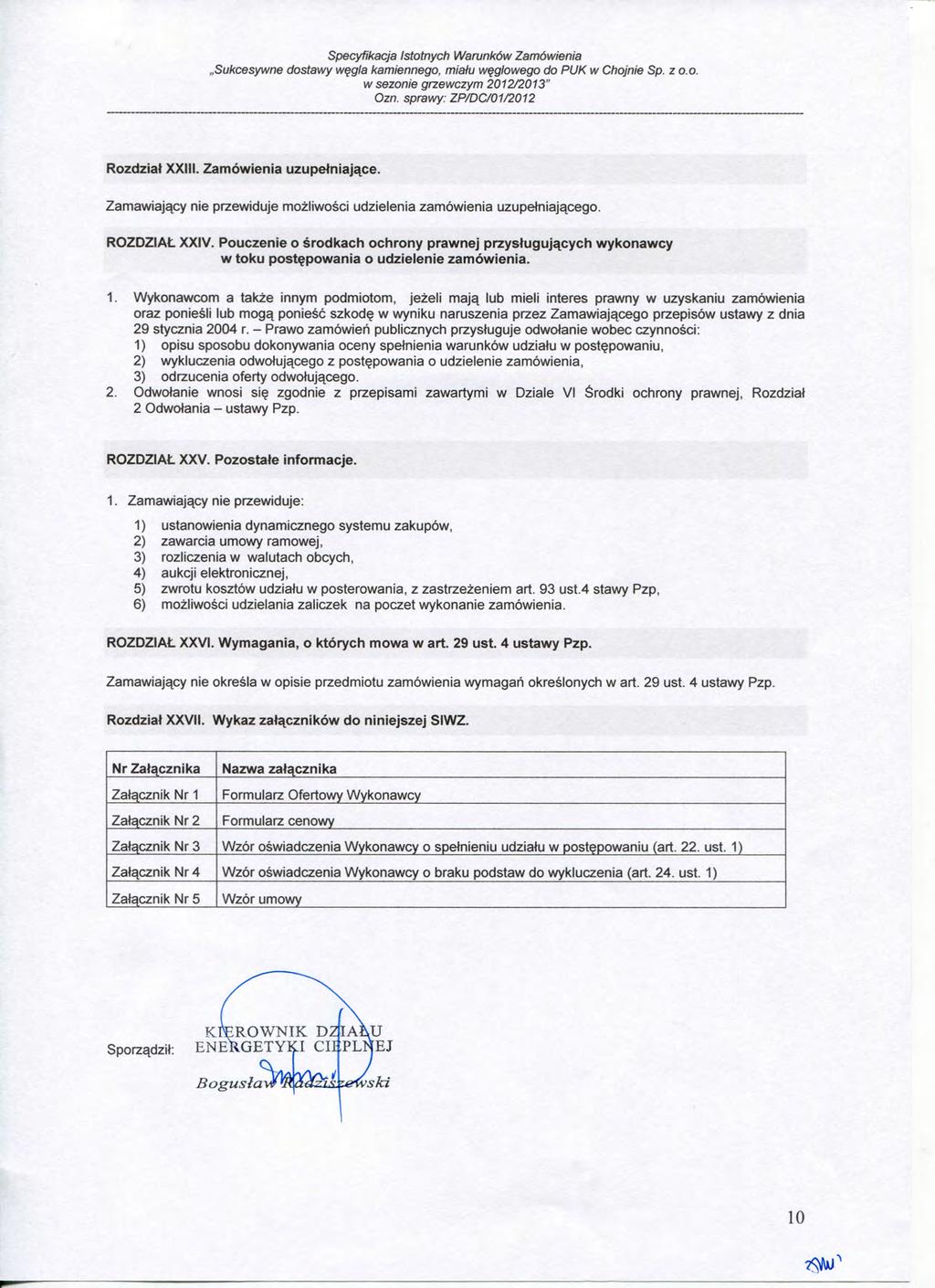 Specyfikacja Istotnych Warunkdw Zamowienia,,Sukcesywne dostawy wqgla kamiennego, miatu wqglowego do PUK w Chojnie Sp. z o.o. wsezonie grzewczym 2012/2013" Rozdziaf XXIH.