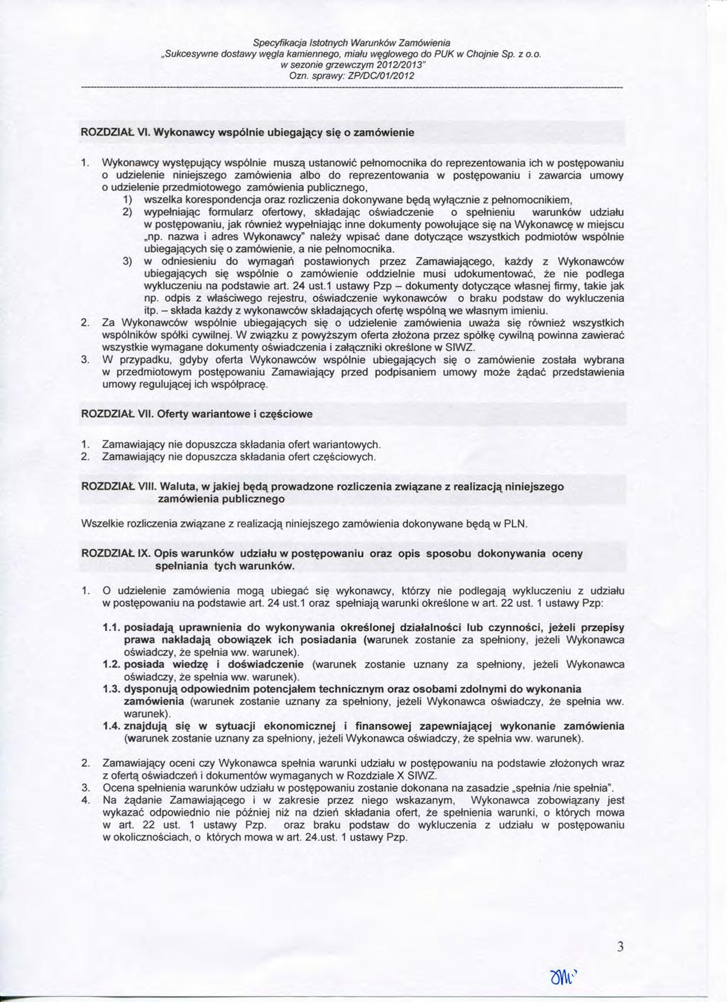 Specyfikacja istotnych Warunkow Zamowienia,,Sukcesywne dostawy w$gla kamiennego, miaiu wgglowego do PUK w Chojnie Sp. z o.o. wsezonie grzewczym 2012/2013" ROZDZiAL VI.