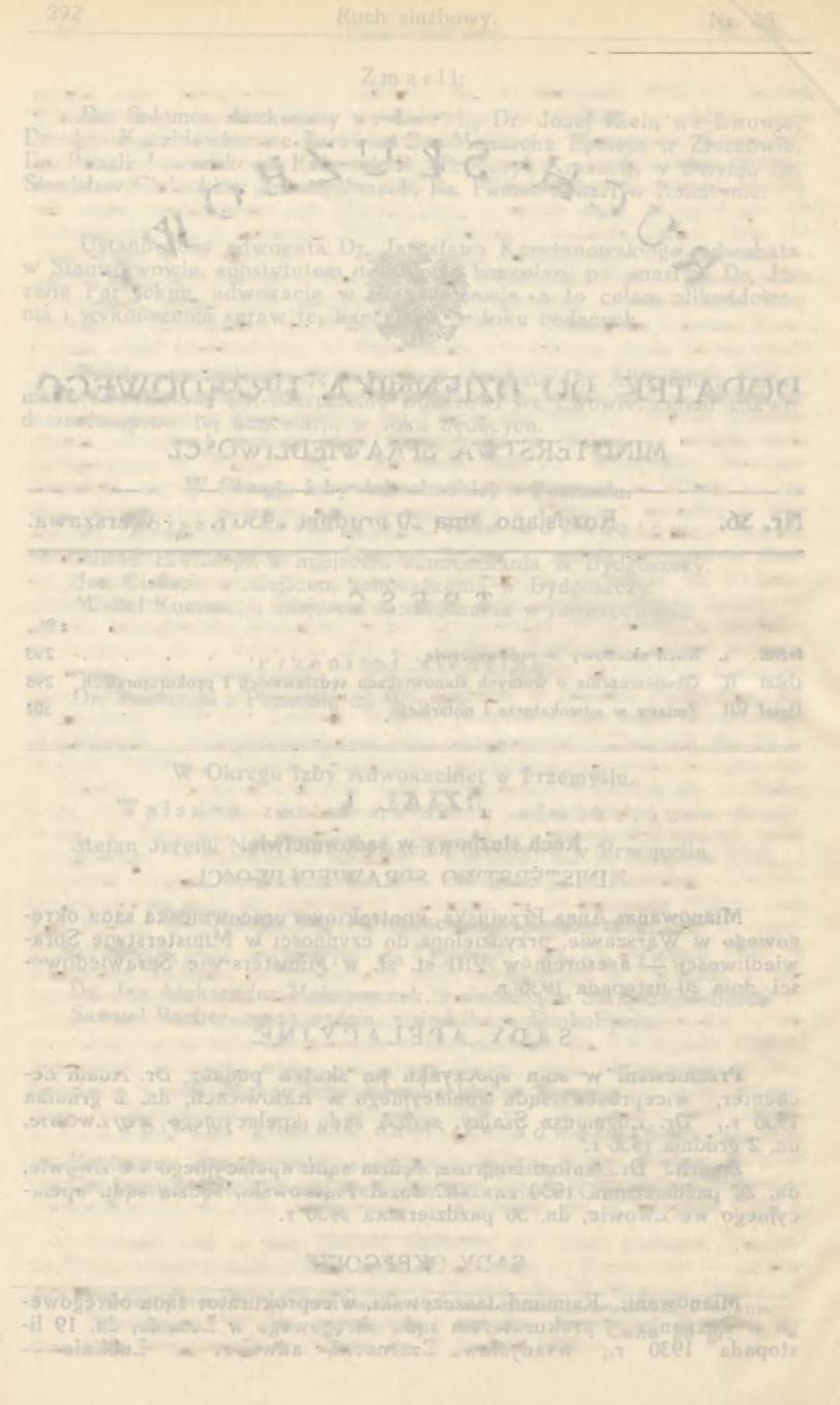 sędzią sądu okręgow ego w Lublinie, dn. 14 listopada 1930 r.; Stefan Rom anowicz, sędzia sądu pow iatow ego w W ilnie sędzią sądu ok ręgow eg o w Grodnie, dn. 14 listopada 1930 r.; M ieczysław Karol Jurkiewicz, naczelnik sądu pow iatow ego w Sanoku sędzią sądu ok ręgow ego w Sanoku, dn.