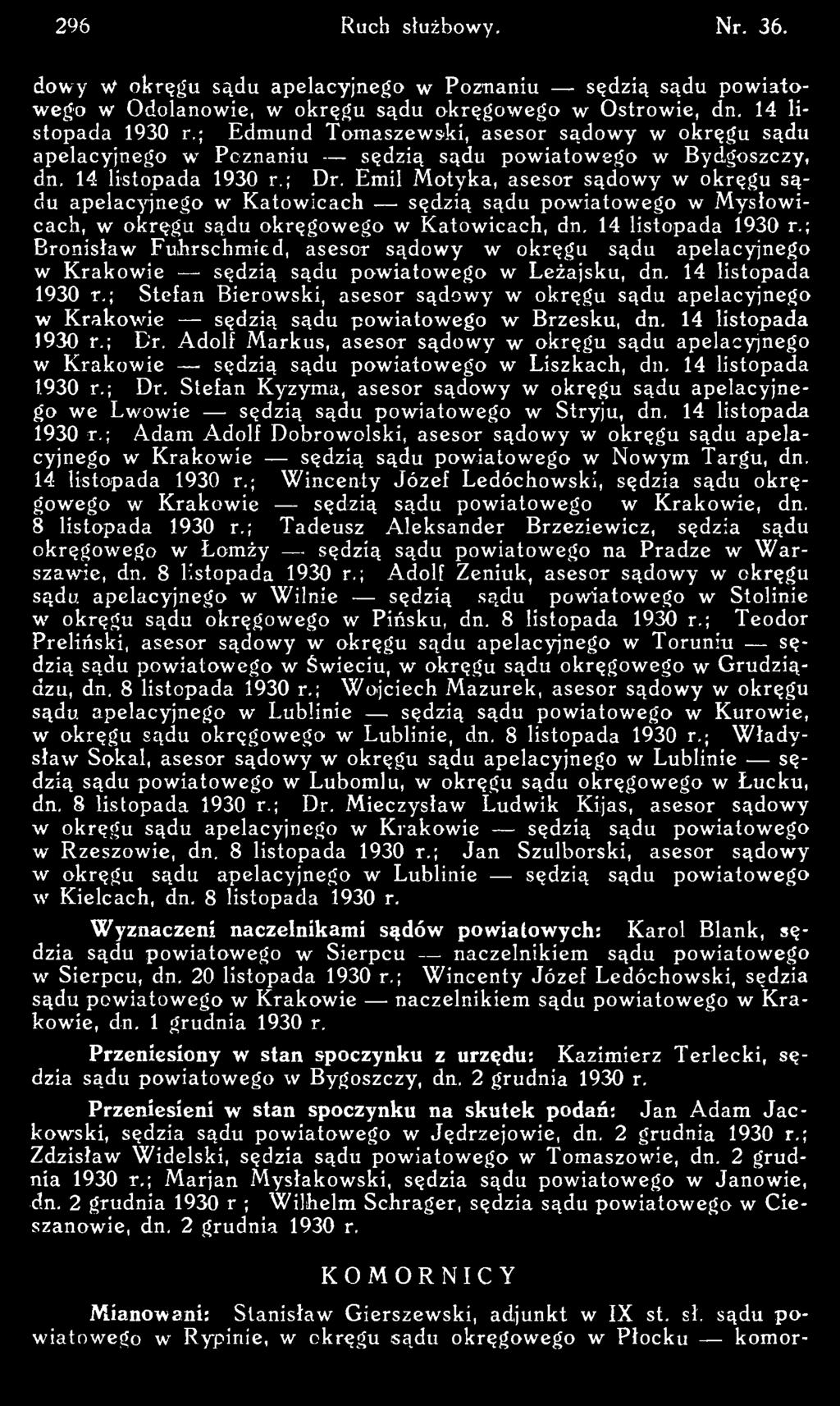 ; Stefan Bierowski, asesor sądowy w okręgu sądu apelacyjnego w Krakowie sędzią sądu pow iatow ego w Brzesku, dn. 14 listopada 1930 r.; Dr.