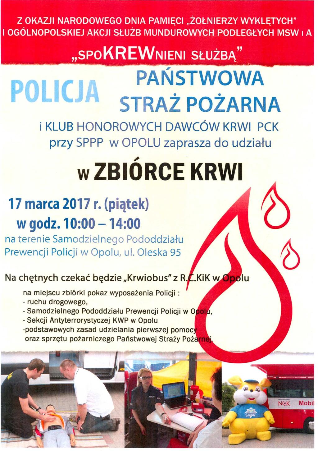 Zbiórka krwi pod hasłem spokrewnieni służbą Komenda Wojewódzka Policji w Opolu wraz z Klubem Honorowych Dawców Krwi Polskiego Czerwonego Krzyża przy SPPP w Opolu, organizuje zbiórkę krwi pod hasłem
