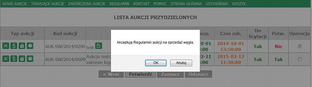 W momencie potwierdzania przez Uczestnika aukcji udziału w aukcji na sprzedaż węgla pojawia się okienko z informacją Akceptuję Regulamin Aukcji wraz z dwoma przyciskami OK i Anuluj.