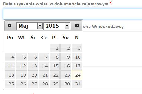 Podręcznik Beneficjenta 7. Pole typu data - pola służące do wprowadzania dat. W celu wypełnienia pola, należy posłużyć się funkcją kalendarza, uruchamianą poprzez kliknięcie w pole edycyjne.