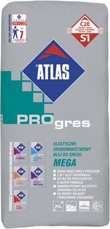 KLEJE DO PŁYTEK ATLAS PROGRES MEGA elastyczny, grubowarstwowy klej do gresu S1 silnie wiąże gres z podłożem 2 w 1 klei i wyrównuje do płytek podłogowych o dużym formacie samorozpływny, bez efektu