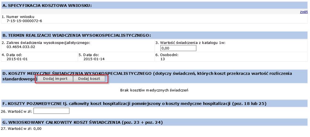 3) następnie wskazuje koszty medyczne świadczenia poprzez import załącznika lub dodanie kosztu.