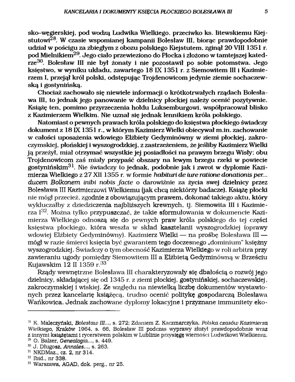 KANCELARIA I DOKUMENTY KSIĘCIA PŁOCKIEGO BOLESŁAWA III 5 sko-węgierskiej, pod wodzą Ludwika Wielkiego, przeciwko ks. litewskiemu Kiejstutowi28.