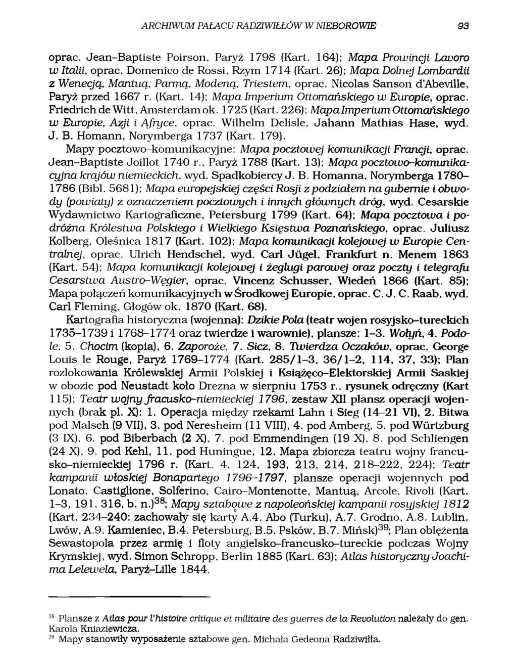 ARCHIWUM PAŁACU RADZIWIŁŁÓW W NIEBOROWIE 93 oprać. Jean-Baptiste Poirson, Paryż 1798 (Kart. 164); Mapa Prowincji Lavoro w Italii, oprać. Domenico de Rossi, Rzym 1714 (Kart.