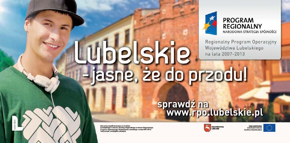 OPIS DOBRYCH PRAKTYK: PROMOCJA, KAMPANIA PROMOCYJNO-WIZERUNKOWA O SZEROKIM ZASIĘGU, KAMPANIA POD HASŁEM LUBELSKIE JASNE, ŻE DO PRZODU.