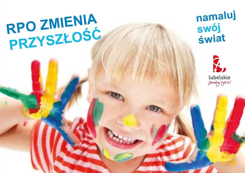 Key visual konkursu RPO zmienia przyszłość namaluj swój świat Zadanie konkursowe polegało na stworzeniu plakatu prezentującego efekty wykorzystania unijnych dotacji na Lubelszczyźnie.