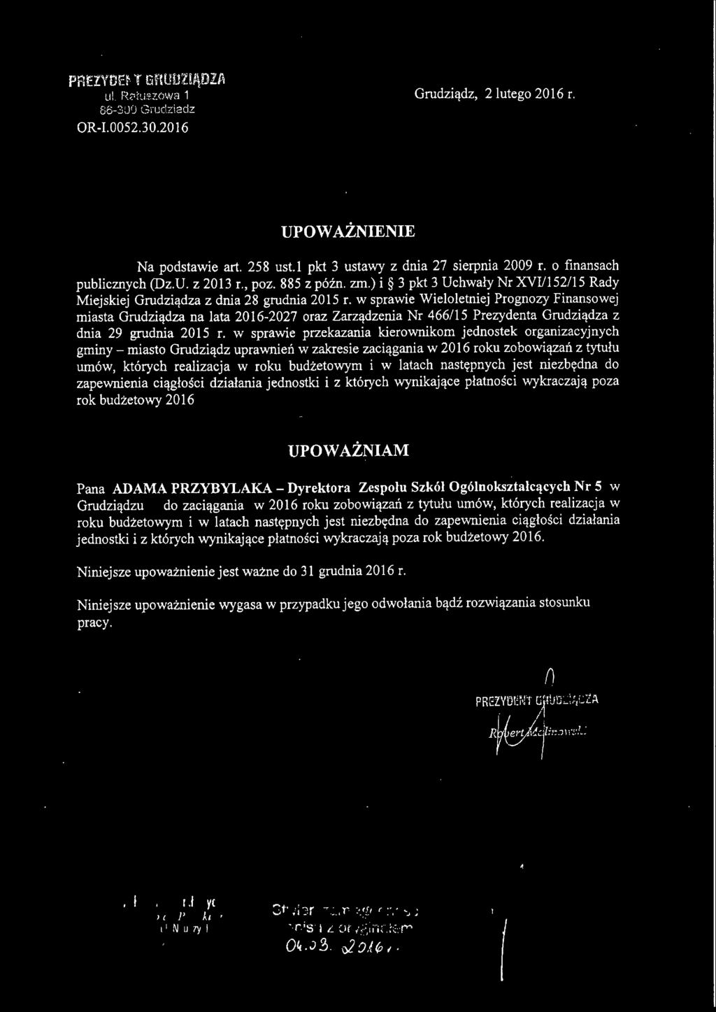w sprawie Wielletniej Prgnzy Finanswej miasta Grudziądza na lata 2016-2027 raz Zarządzenia Nr 466/15 Prezydenta Grudziądza z dnia 29 grudnia 2015 r.