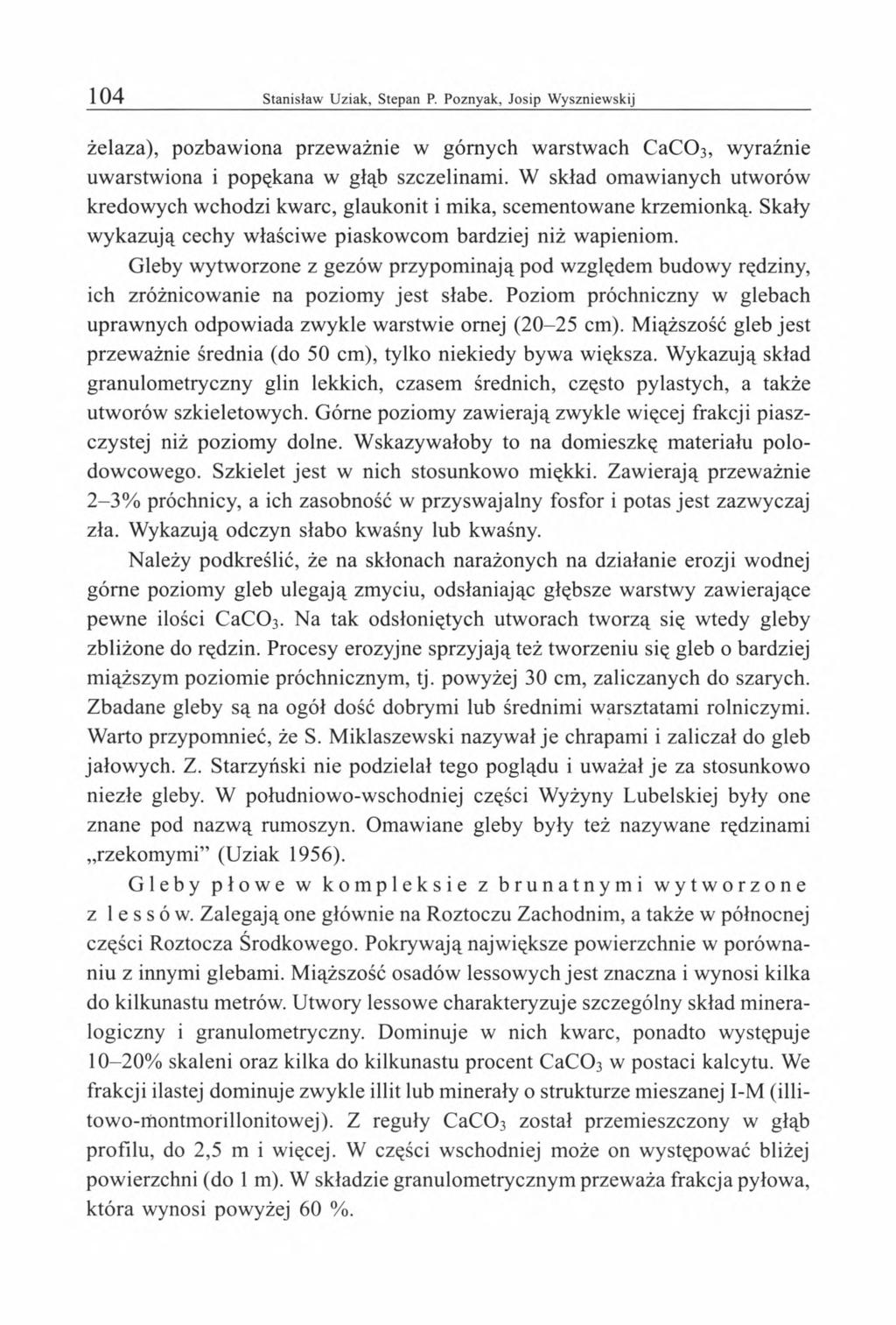 żelaza), pozbawiona przeważnie w górnych warstwach CaC03, wyraźnie uwarstwiona i popękana w głąb szczelinami.