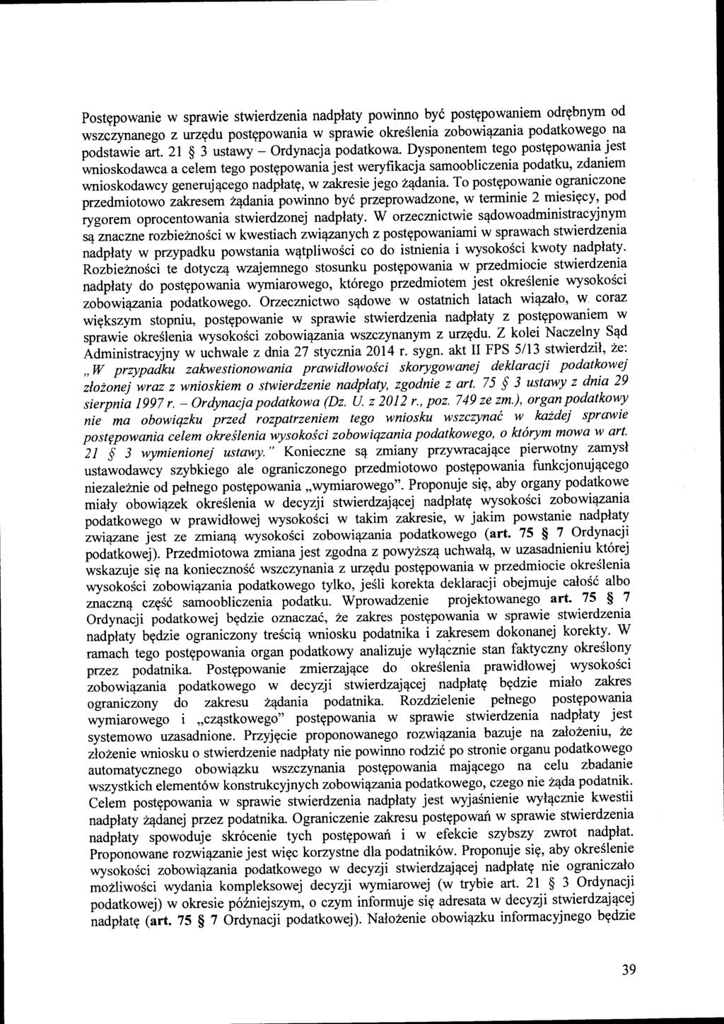 Postępowanie w sprawie stwierdzenia nadpłaty powinno być postępowaniem odrębnym od wszczynanego z urzędu postępowania w sprawie określenia zobowiązania podatkowego na podstawie art.