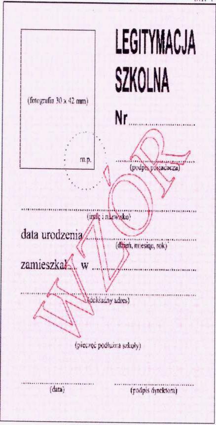 Wzór nr 20 do nr 17, 27 LEGITYMACJA SZKOLNA UCZNIÓW WSZYSTKICH TYPÓW SZKÓŁ, Z WYJĄTKIEM SZKÓŁ POLICEALNYCH I SZKÓŁ DLA