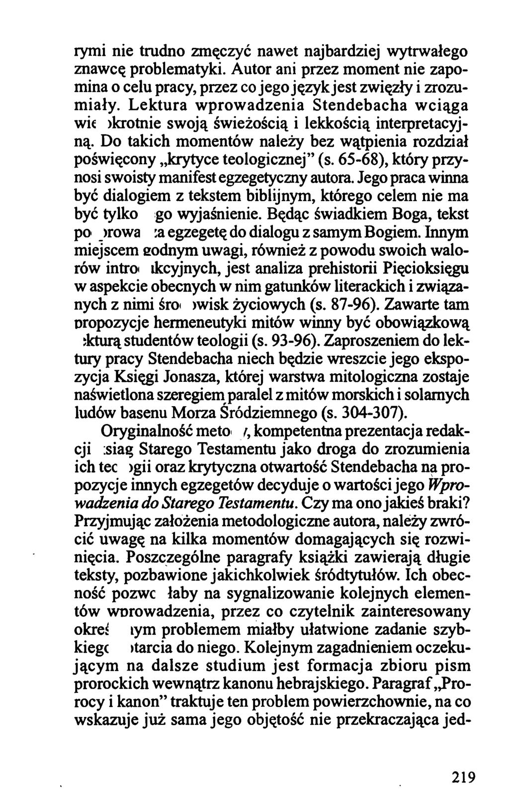 rymi nie trudno zmęczyć nawet najbardziej wytrwałego znawcę problematyki. Autor ani przez moment nie zapomina o celu pracy, przez co jego językjest zwięzły i zrozumiały.