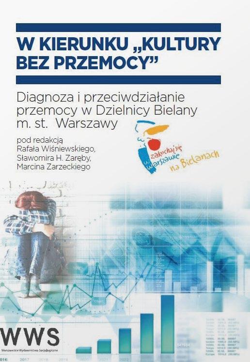 Zaręby i Marcina Zarzeckiego. Praca zbiorowa stanowi podsumowanie projektu badawczego procedowanego na zlecenie Zarządu Dzielnicy Bielany Miasta Stołecznego Warszawy.