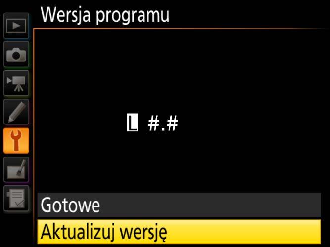 6 Zostanie wyświetlona aktualna wersja oprogramowania sprzętowego. Zaznacz opcję Aktualizuj wersję i naciśnij przycisk OK. 7 Pojawi się okno dialogowe aktualizacji oprogramowania sprzętowego.