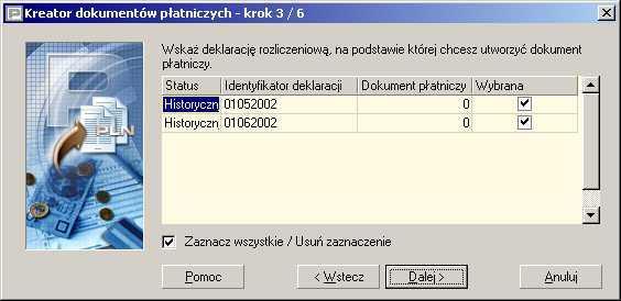 Rysunek 163. Okno dialogowe: Kreator dokumentów płatniczych krok 3/6 5. W czwartym kroku kreatora (patrz Rysunek 164) wybierz rodzaj tworzonego dokumentu, a następnie kliknij przycisk Dalej.