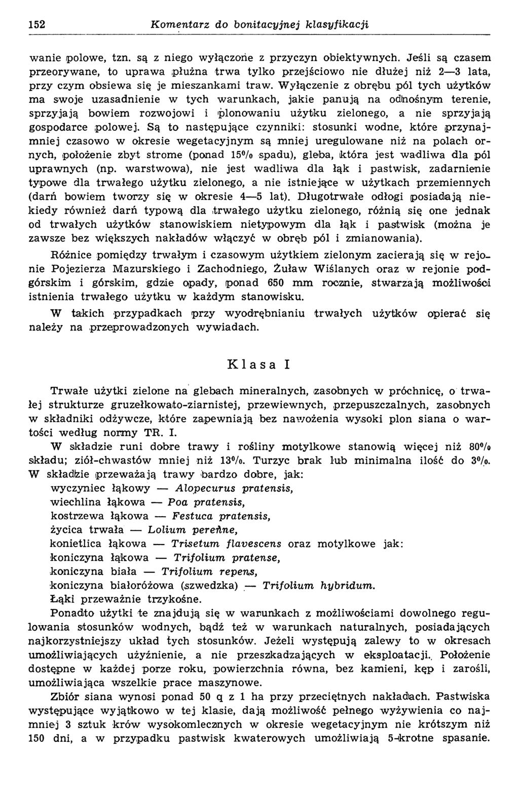 152 Komentarz do bonitacyjnej klasyfikacji w anie polow e, tzn. są z niego wyłączorie z przyczyn obiektyw nych.